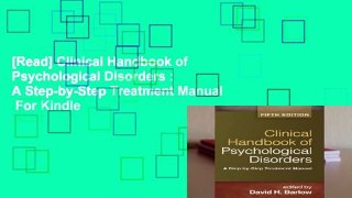 [Read] Clinical Handbook of Psychological Disorders : A Step-by-Step Treatment Manual  For Kindle