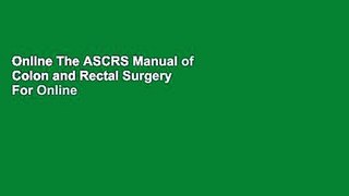 Online The ASCRS Manual of Colon and Rectal Surgery  For Online
