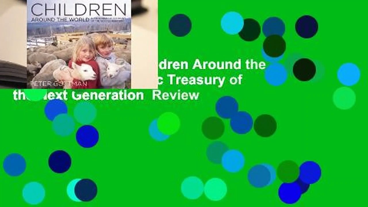About For Books  Children Around the World: A Photographic Treasury of the Next Generation  Review