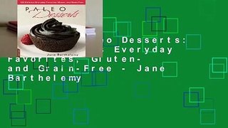 Library  Paleo Desserts: 125 Delicious Everyday Favorites, Gluten- and Grain-Free - Jane Barthelemy