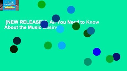 [NEW RELEASES]  All You Need to Know About the Music Business