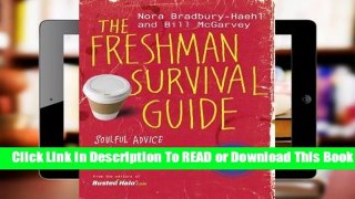 About For Books  The Freshman Survival Guide: Soulful Advice for Studying, Socializing, and