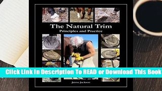 The Natural Trim: Principles and Practice  For Kindle