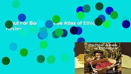About For Books  Coffee Atlas of Ethiopia  Review