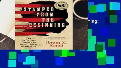 [GIFT IDEAS] Stamped from the Beginning: The Definitive History of Racist Ideas in America