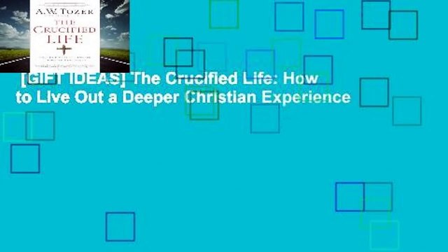 [GIFT IDEAS] The Crucified Life: How to Live Out a Deeper Christian Experience