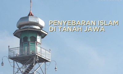 Penyebaran Islam di Tanah Jawa - SINGKAP
