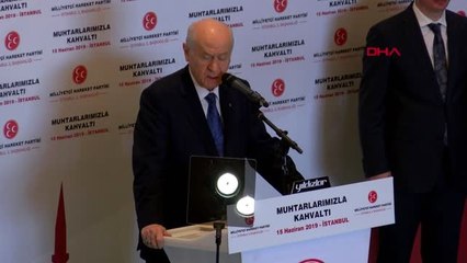 İSTANBUL- BAHÇELİ 'MUHTARLARLA TOPLANTI' BULUŞMASINDA KONUŞTU