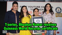 T-series, Bhushan Kumar receives Guinness World Records certificate