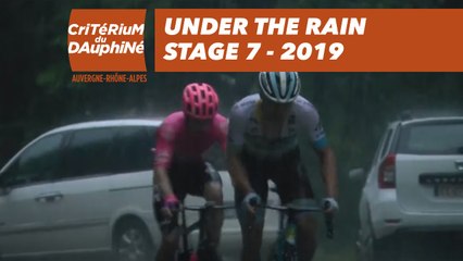 Under the rain - Étape 7 / Stage 7 - Critérium du Dauphiné 2019