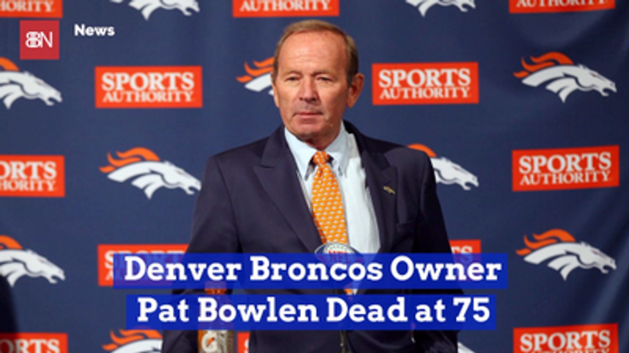 Pat Bowlen Has Died