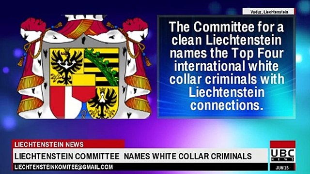 Liechtenstein Committee names Top White Collar Criminals