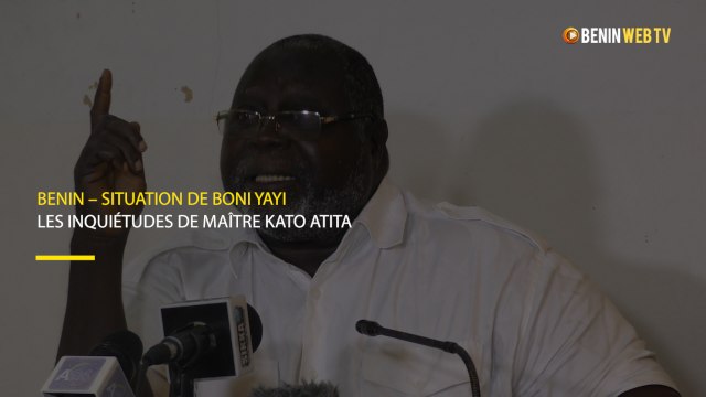 Bénin – Situation de Boni Yayi : les inquiétudes de Me Kato Atita