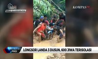 Longsor Landa 3 Dusun, 600 Jiwa Terisolasi