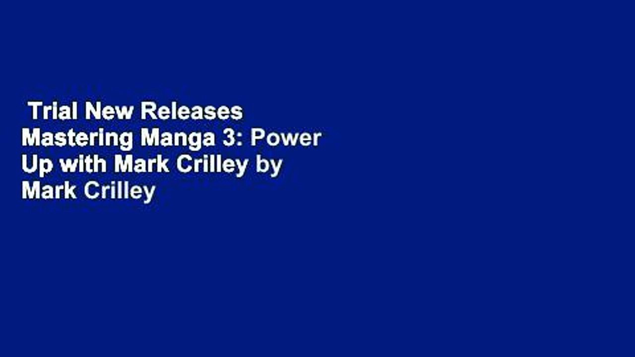 Trial New Releases  Mastering Manga 3: Power Up with Mark Crilley by Mark Crilley