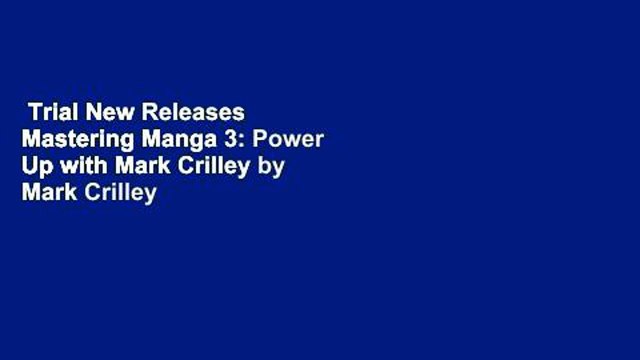 Trial New Releases Mastering Manga 3: Power Up with Mark Crilley by Mark Crilley