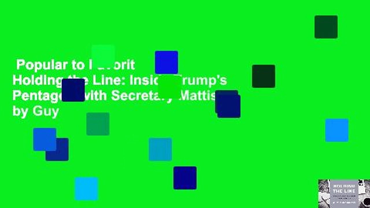 Popular to Favorit  Holding the Line: Inside Trump's Pentagon with Secretary Mattis by Guy