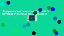 Complete acces  Insurance: Concepts & Coverage by Marshall Wilson Reavis III