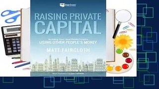 About For Books  Raising Private Capital: Building Your Real Estate Empire Using Other People's