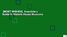 [MOST WISHED]  Anarchist s Guide to Historic House Museums