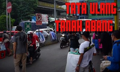 Tata Ulang Tanah Abang - JEJAK KASUS
