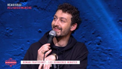 Roman Frayssinet : Les dernières minutes - Clique Dimanche - CANAL+