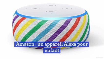 Amazon lance son nouvel appareil Alexa pour enfants