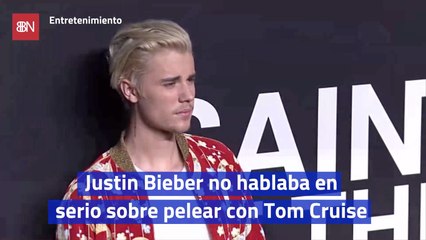 Justin Bieber no hablaba en serio sobre pelear con Tom Cruise