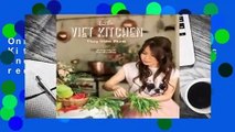 Online The Little Viet Kitchen: Over 100 authentic and delicious Vietnamese recipes  For Kindle