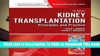 [Read] Kidney Transplantation - Principles and Practice: Expert Consult - Online and Print, 7e