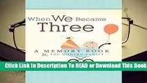 Full E-book When We Became Three  For Free