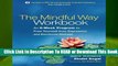 [Read] The Mindful Way Workbook: An 8-Week Program to Free Yourself from Depression and Emotional
