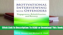 Online Motivational Interviewing with Offenders: Engagement, Rehabilitation, and Reentry  For Online