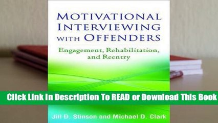 Online Motivational Interviewing with Offenders: Engagement, Rehabilitation, and Reentry  For Online