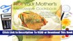 Online Not Your Mother's Microwave Cookbook: Fresh, Delicious, and Wholesome Main Dishes, Snacks,
