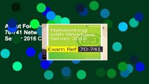 About For Books  Exam Ref 70-741 Networking with Windows Server 2016 Complete