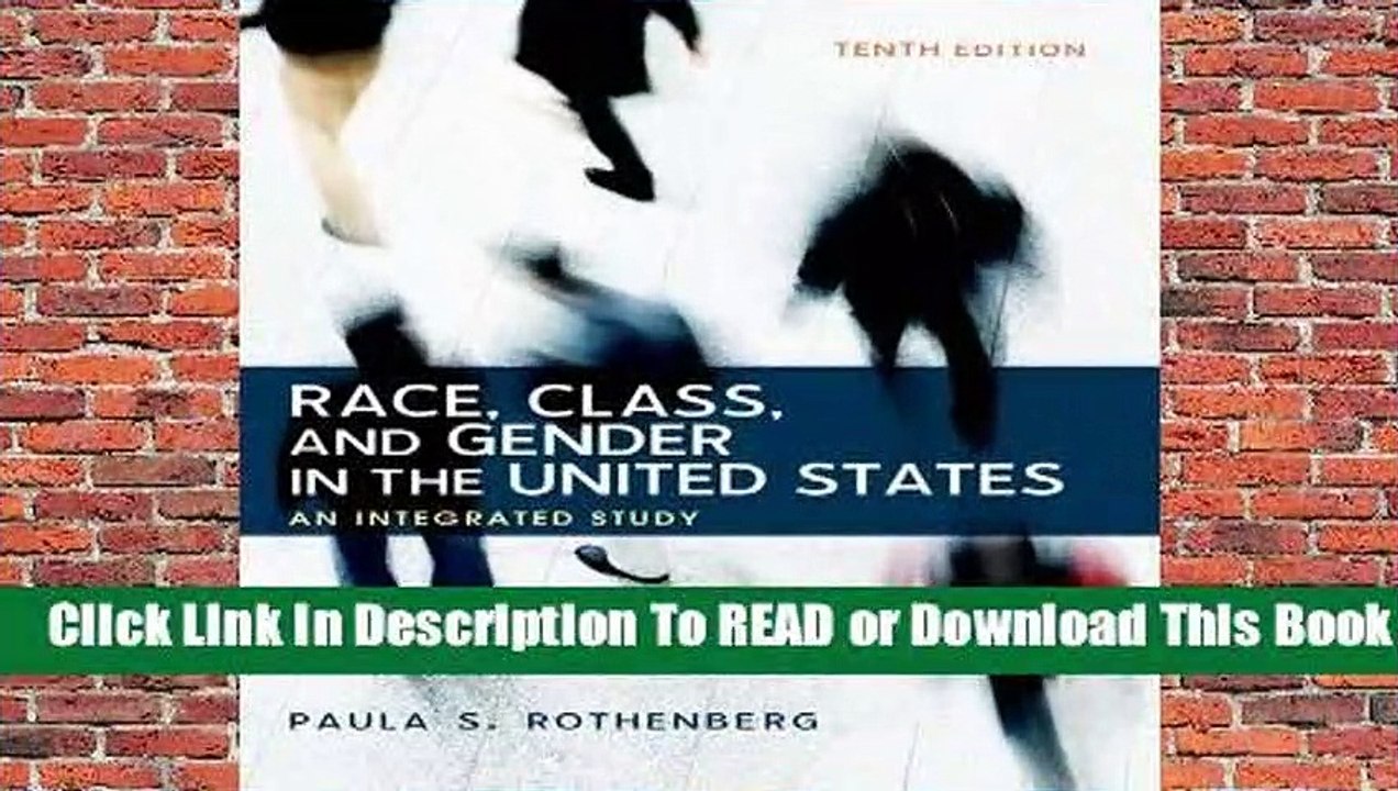 [Read] Race, Class, and Gender in the United States: An Integrated Study  For Kindle