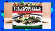 [Read] The Japanese & Korean Cookbook: The Very Best of Two Classic Asian Cuisines: A Guide to