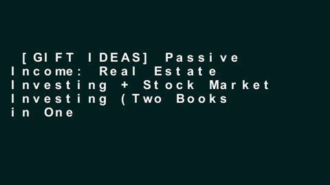 [GIFT IDEAS] Passive Income: Real Estate Investing + Stock Market Investing (Two Books in One