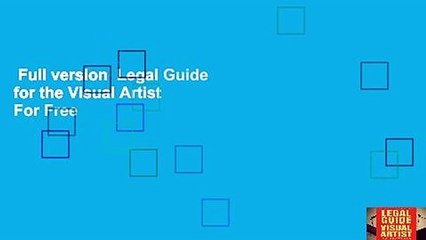 Full version  Legal Guide for the Visual Artist  For Free