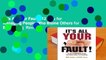 It's All Your Fault!: 12 Tips for Managing People Who Blame Others for Everything  Review