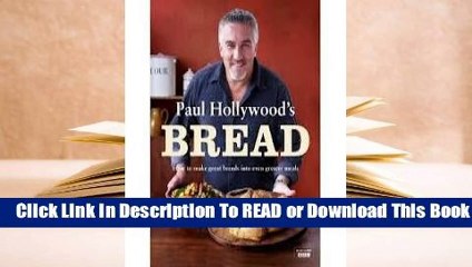 [Read] Paul Hollywood's Bread  For Full