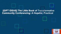 [GIFT IDEAS] The Little Book of Transformative Community Conferencing: A Hopeful, Practical