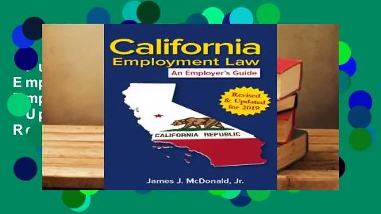 Full E-book  California Employment Law: An Employer's Guide: Revised  Updated for 2019  Review