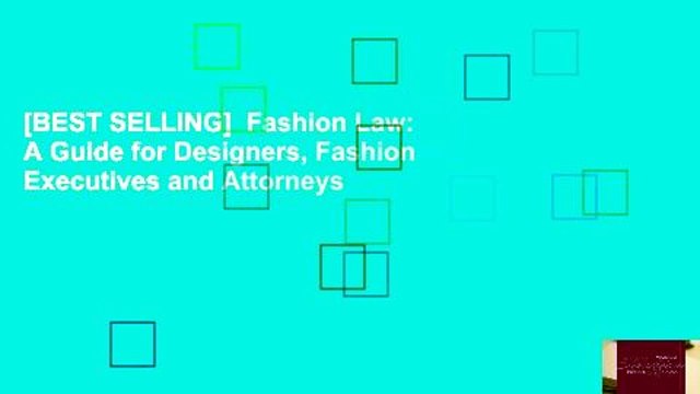 [BEST SELLING] Fashion Law: A Guide for Designers, Fashion Executives and Attorneys