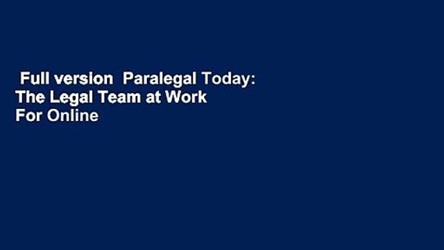 Full version Paralegal Today: The Legal Team at Work For Online
