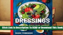 Full E-book Dressings: Over 200 Recipes for the Perfect Salads, Marinades, Sauces, and Dips  For