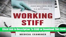 Online Working Stiff: Two Years, 262 Bodies, and the Making of a Medical Examiner  For Free