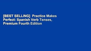 [BEST SELLING]  Practice Makes Perfect: Spanish Verb Tenses, Premium Fourth Edition