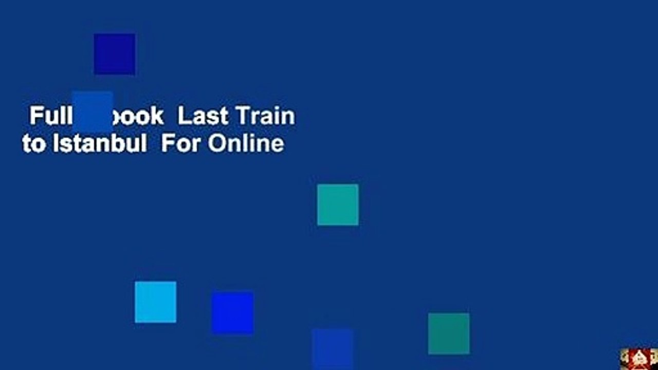 Full E-book  Last Train to Istanbul  For Online